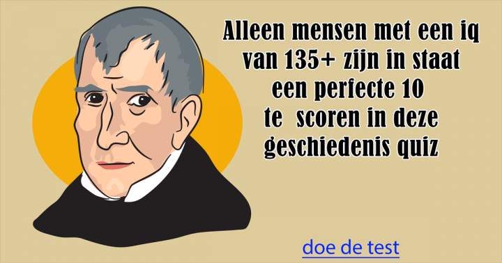 Je moet erg intelligent zijn om een 10 te kunnen scoren