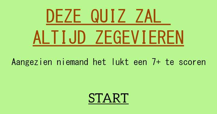 Lukt het jou wel deze onmogelijke quiz te verslaan?