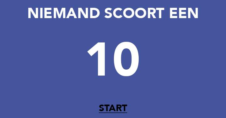 Niemand scoort een 10