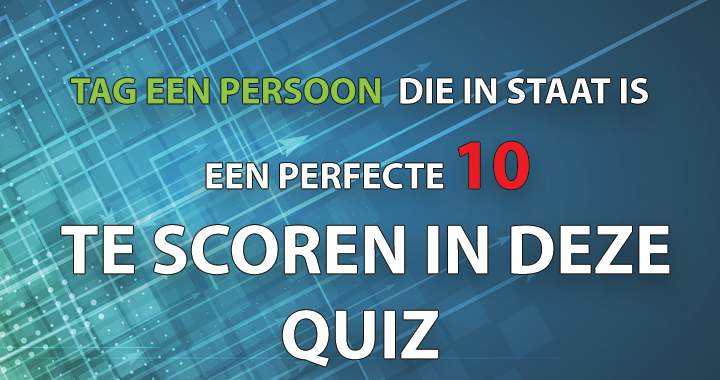 Tag Iemand Die Een 10 Kan Scoren!