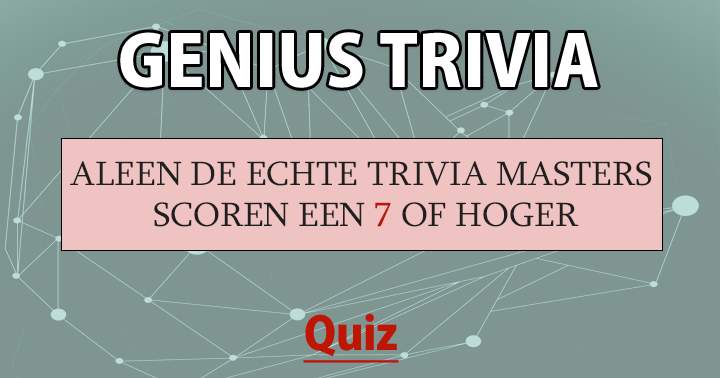 Behoor jij tot de echte Trivia Masters?