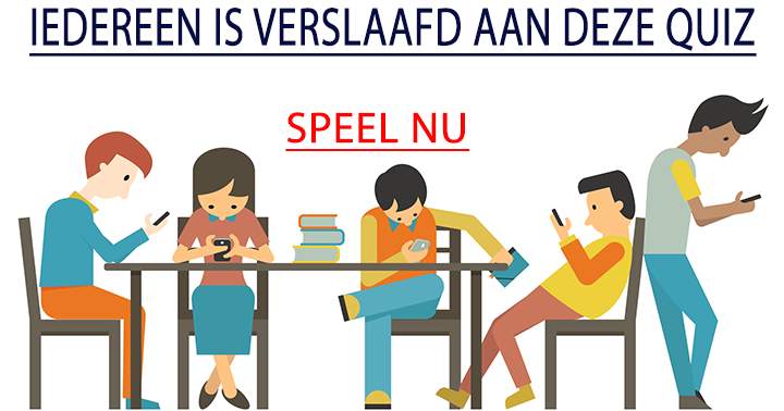 Ook jij bent straks verslaafd aan deze quiz!