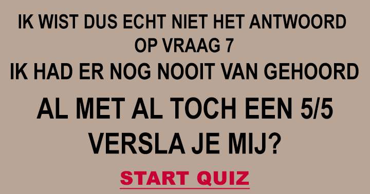 Weet jij het antwoord op vraag 7?