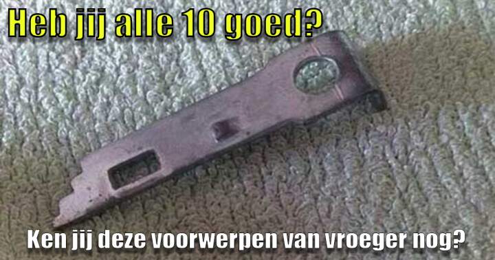 Banner for Ken jij deze voorwerpen van vroeger nog?