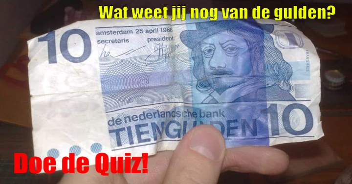 Wat weet jij nog van de gulden?