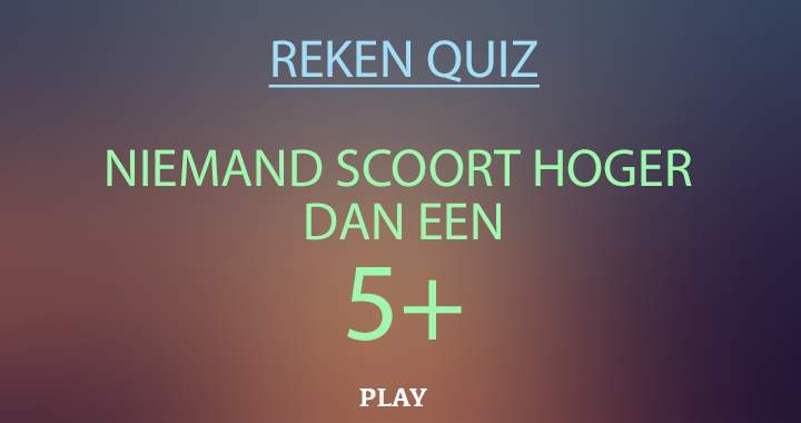 Niemand scoort hoger dan een 5+